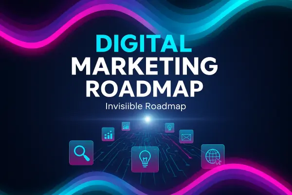 گامهای ورود به دنیای دیجیتال مارکتینگ: نقشه راه جامع برای کسبوکارها و متخصصان