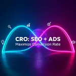 چگونه با ترکیب سئو و تبلیغات، نرخ تبدیل (CRO) را حداکثر کنیم؟ (راهنمای گام‌به‌گام)